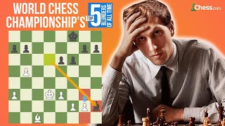 The Top 5 World Chess Championship Blunders