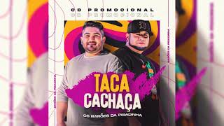 Os Barões Da Pisadinha - Taca Cachaça (Musicas Novas) 2023 [CD Completo]