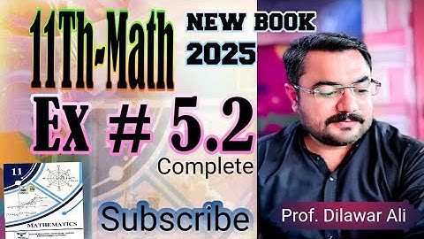 11th Class Math Exercise 5.2 Complete Solution - Smart Sallybus | New Book 2025 | Prof. Dilawar Ali