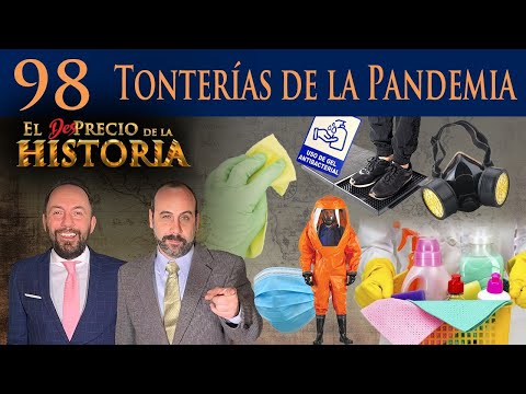 98 - Tonterías de la pandemia - El Desprecio de la Historia