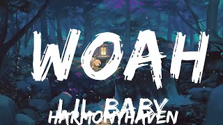 Lil Baby - Woah (Lyrics\/Lyric Video)  | 30mins with Chilling music