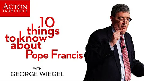 Ten Things To Know About Pope Francis (George Weig...