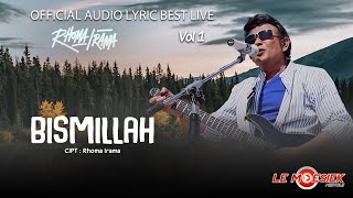 Rhoma Irama - Bismillah  ( Audio Lyric Best live Vol 1)