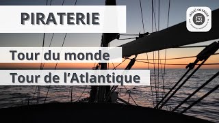 Piraterie : Tour de l'Atlantique & Tour du monde