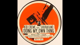 Kid Creme – Doing My Own Thing (Dub)