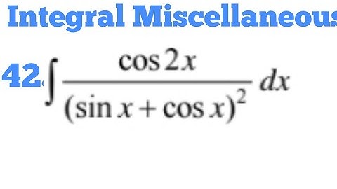 INTEGRAL MISCELLANEOUS CHAPTER 7 QUESTION 42 | NCERT MATHS CLASS 12TH SOLUTIONS IN HINDI