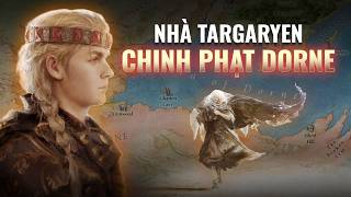 Lịch sử Game of Thrones: Cuộc chinh phạt Dorne | Hải Stark | Fiction