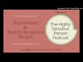 HSPs are attracted to Narcissists