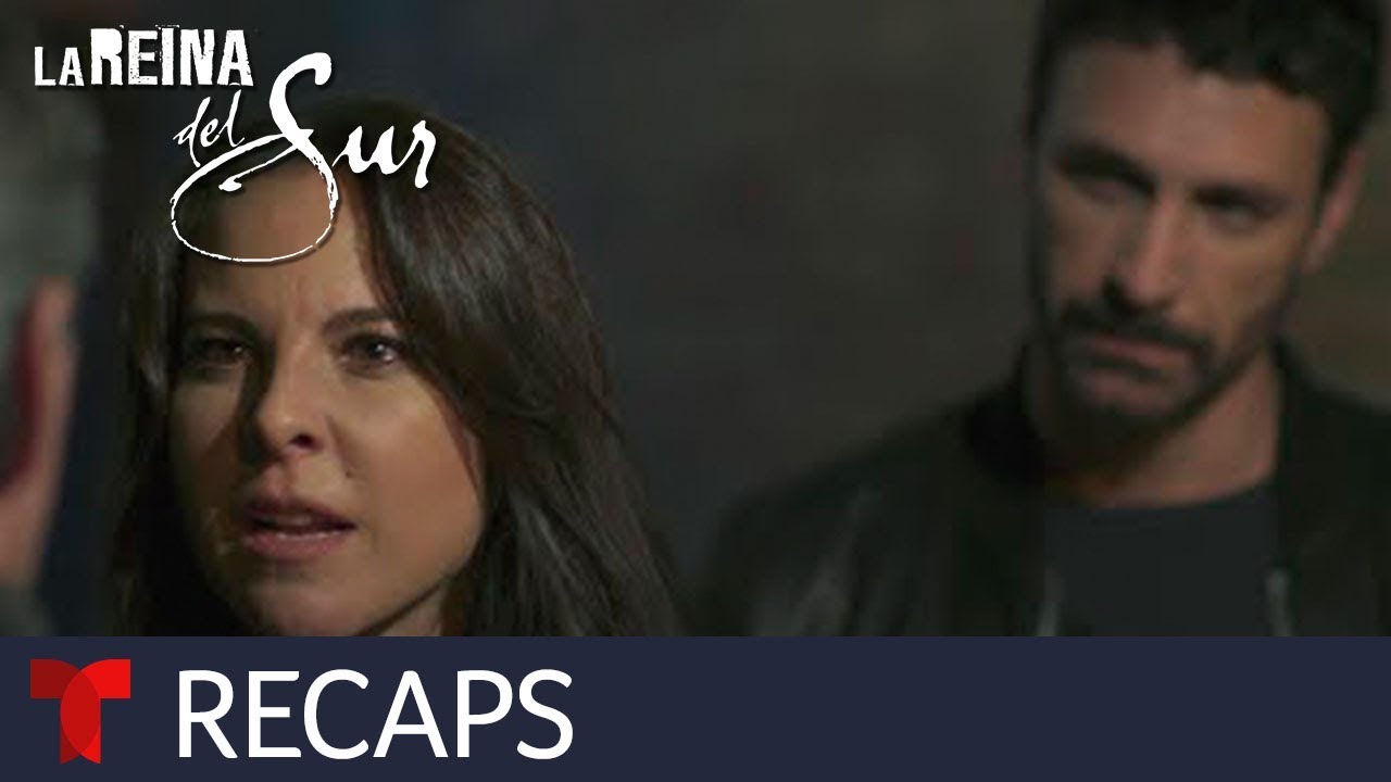 La Reina del Sur 2 Recap (07/26/2019) Telemundo Novelas YouTube