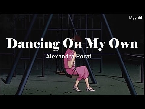 [Vietsub + Lyrics] Dancing On My Own - Calum Scott (Cover by Alexandra Porat)