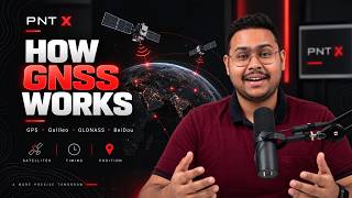 How Does GPS Know Where You Are | How GNSS Actually Works | PNT-X by Soujanya Syamal