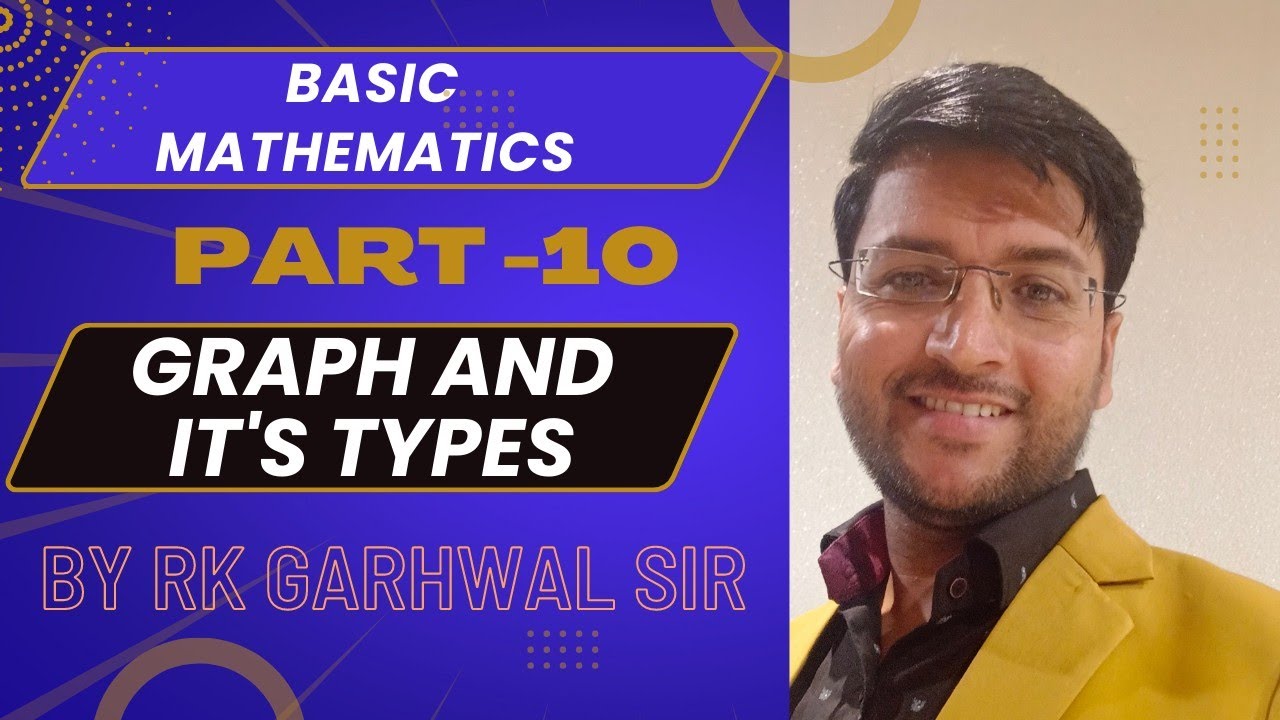 Basic Mathematics Part-10 Graphs and it's types - YouTube