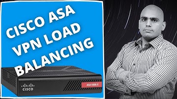 Cisco ASA VPN Load Balancing SSL VPN | CCNP & CCIE Security Training