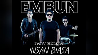 Download Lagu EMBUN - INSAN BIASA ORIGINAL MP3