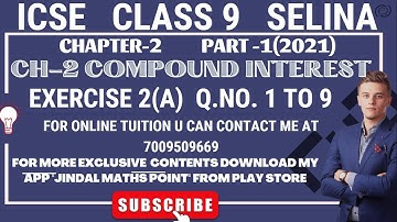 ICSE Class 9 Ch-2 Compound Interest Without Using Formula Ex-2(A) Q. No.1-9 Selina Concise