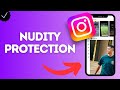 How to Turn On or Off Nudity Protection in Messages in Instagram App
