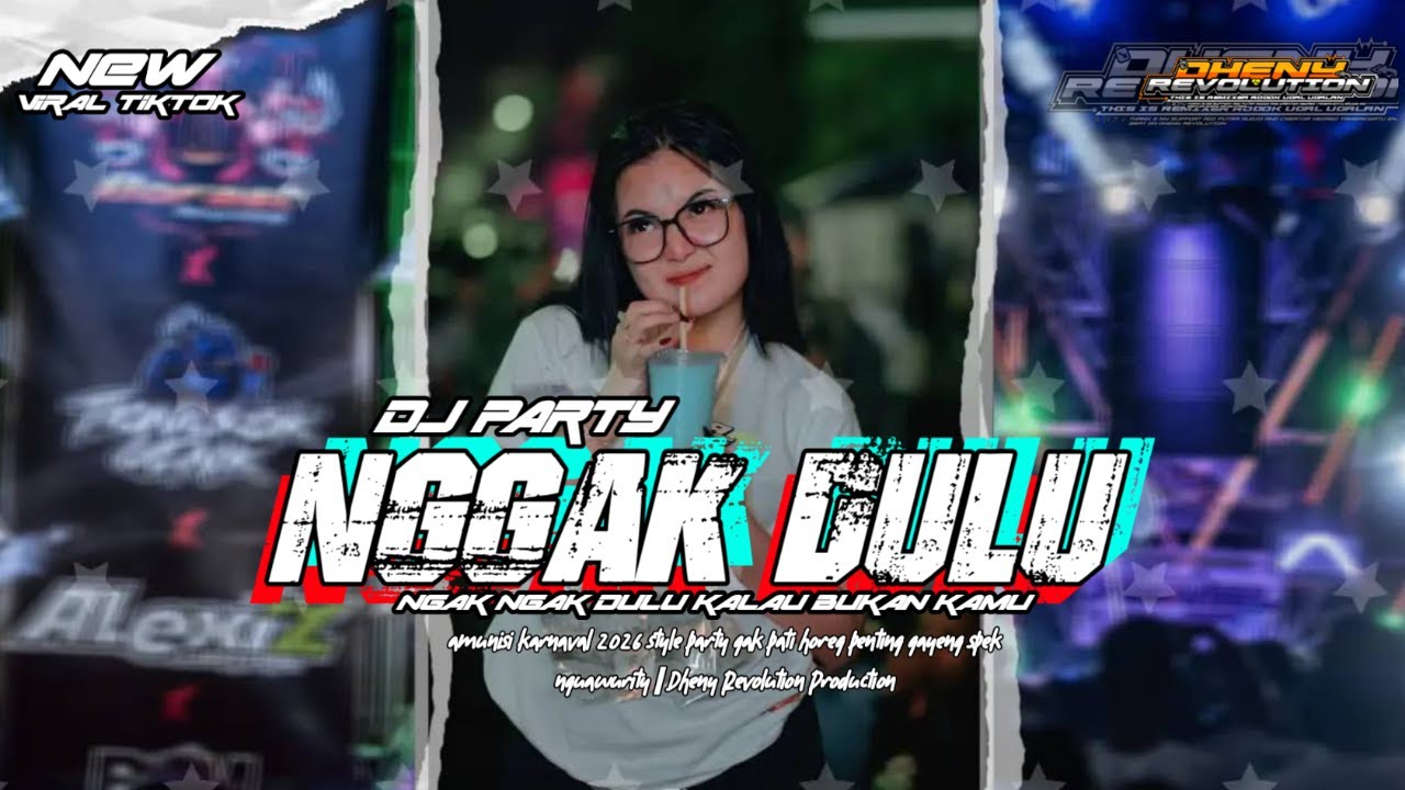 DJ NGGAK DULU VIRAL TIKTOK 2026 STYLE PARTY GAYENG BASS HOREG || Dheny Revolution Production