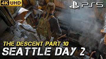 The Last of Us Part 2 - Chronological Mode | Seattle Day 2 The Descent Part 10 Grounded (TLOU2) PS5