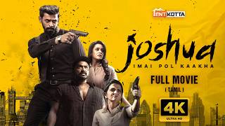 Joshua Tamil Full Movie 4K Varun Krishna Mansoor Ali Khan Divyadarshini Tentkotta