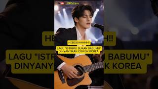viral Istrimu Bukan Babumu Dinyanyikan Cowok Korea viral 