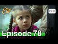 Elif Episode 78 - Urdu Dubbed | Turkish Drama
