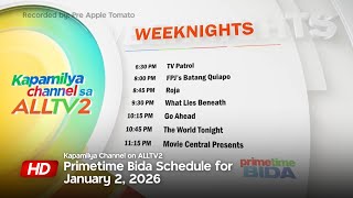 Kapamilya Channel sa ALLTV2 - Primetime Bida Weeknights Schedule (FOR JAN-2-2026)