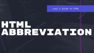 Abbreviation in HTML - Yogi