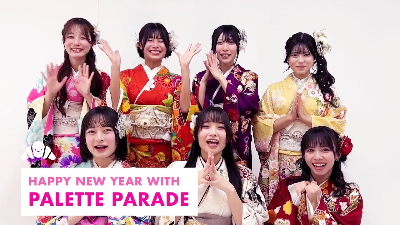 【VIDEO MESSAGE】 HAPPY NEW YEAR from Palette Parade