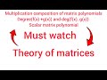 Multiplication composition of matrix polynomials lecture 34