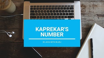 Kaprekar Number - Core Java || With BlueJ