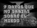 7 datos curiosos que no sabias sobre el miedo