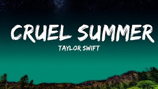 Taylor Swift - Cruel Summer (Lyrics)  | 25 Min