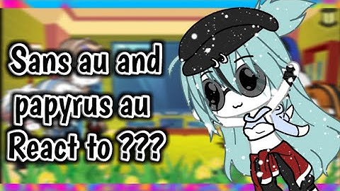 | Sans Au and Papyrus Au React to Meme | Read Desc |