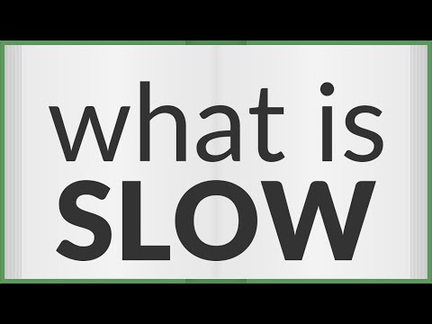 Slow | meaning of Slow