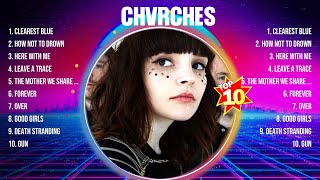 CHVRCHES Greatest Hits Full Album ▶️ Top Songs Full Album ▶️ Top 10 Hits of All Time