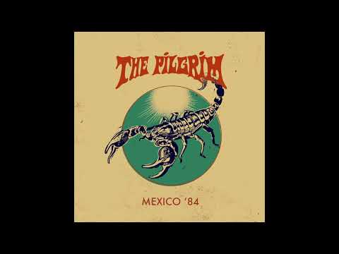 THE PILGRIM - Mexico '84 // HEAVY PSYCH SOUNDS Records
