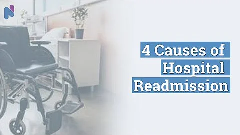 4 Causes of Hospital Readmission