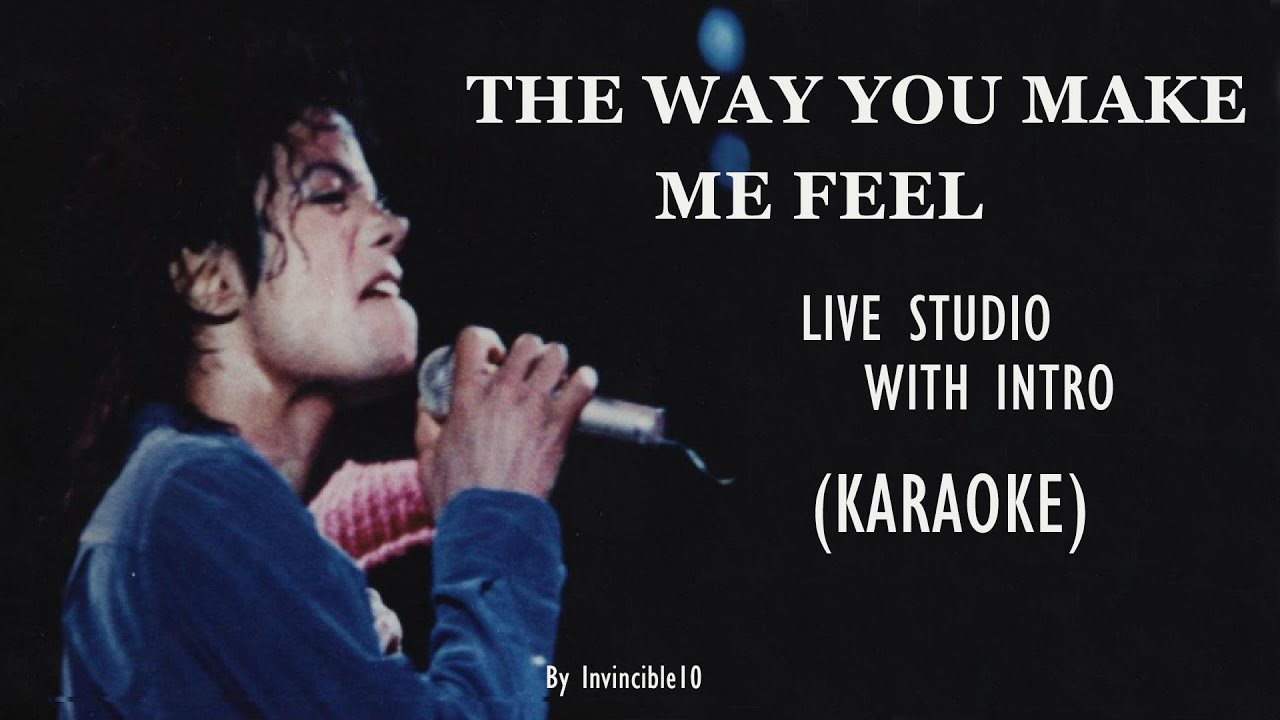 The Way You Make Me Feel Live Studio (Karaoke)
