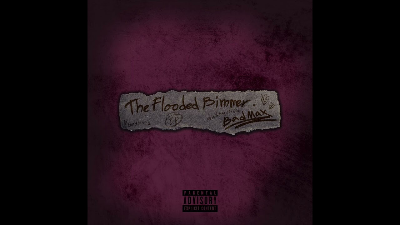 [Full Album] 배드맥스 (BadMax) - The Flooded Bimmer