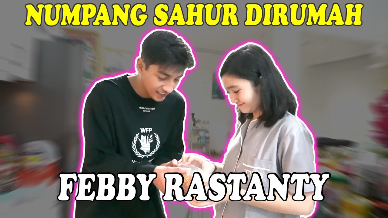 NUMPANG SAHUR DIRUMAH...Febby rastanty