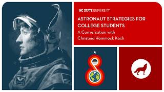 Astronaut Strategies for College Students — A Conversation with Christina Hammock Koch