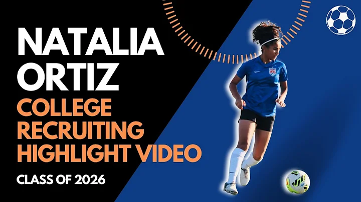 Natalia Ortiz Class of 2026: College Soccer Recrui...