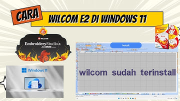 Cara Install Wilcom e2 di Windows 11 anti Bluescreen