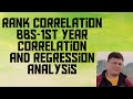 Rank Correlation, Correlation and regression analysis BBS-1st year