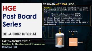 MOHR'S CIRCLE part 3 | Triaxial test | HGE Past Board | DE LA CRUZ TUTORIAL