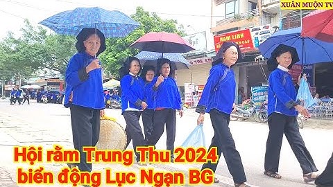 toàn cảnh hội rằm Trung Thu 15/8/ÂL biển động Lục Ngạn Bắc Giang