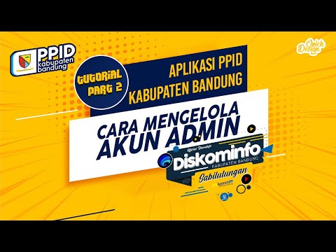 Tutorial Aplikasi PPID Kab. Bandung Part 2 ( Cara Mengelola Akun )