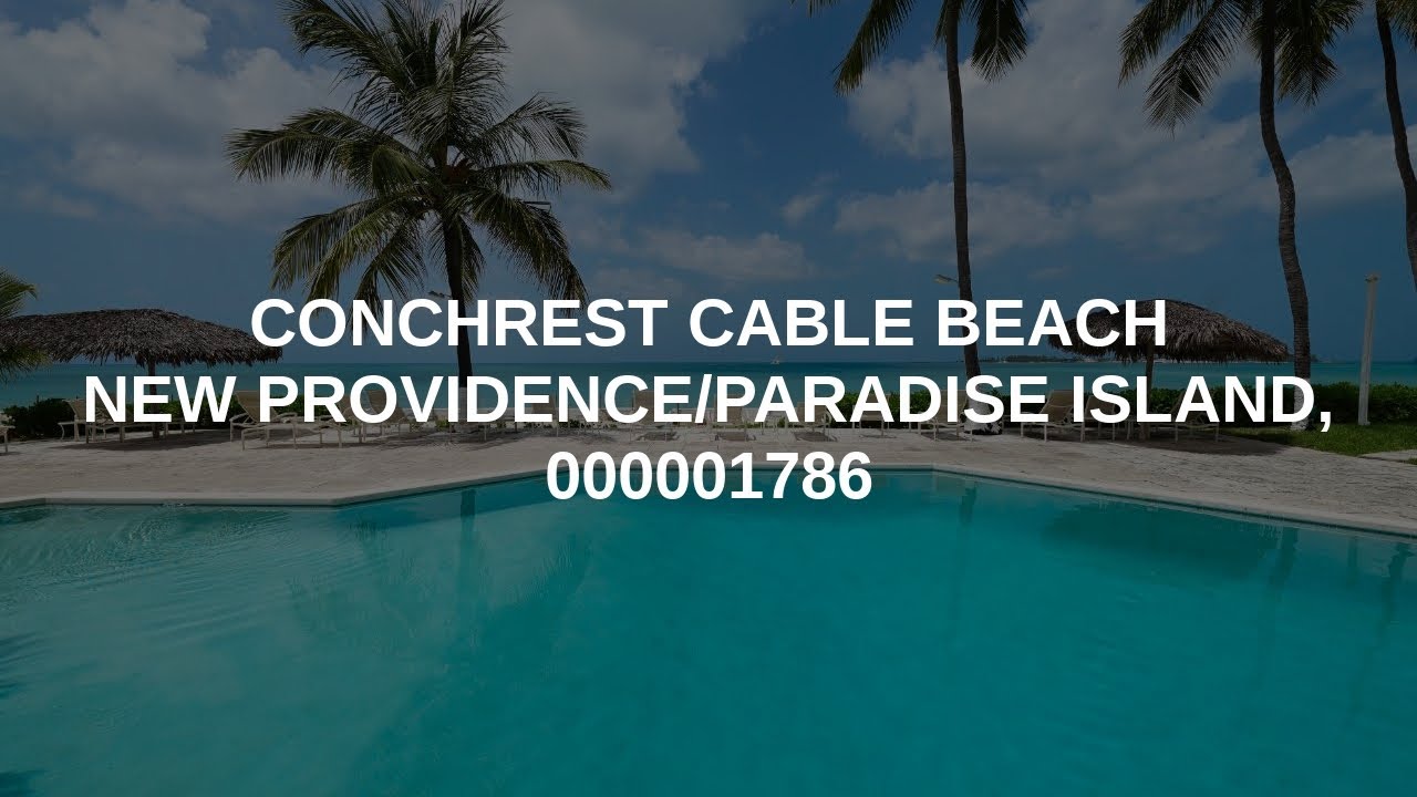 Conchrest CABLE BEACH New Providence/Paradise Island Real Estate