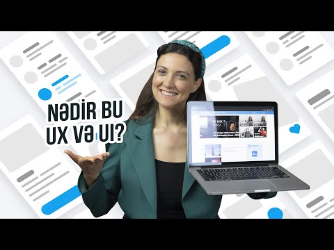 Video: Ui və ux dizaynı nədir?