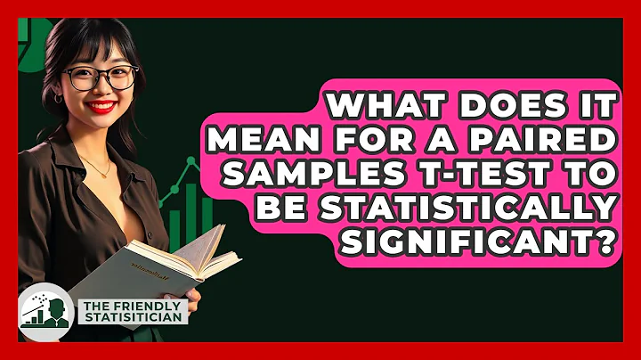 What Does It Mean For A Paired Samples T-Test To Be Statistically Significant?